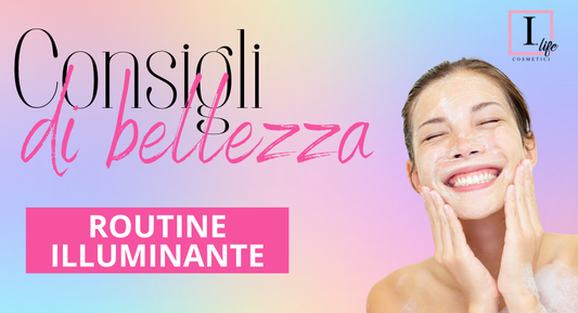 Consigli di benessere - Routine Illuminante