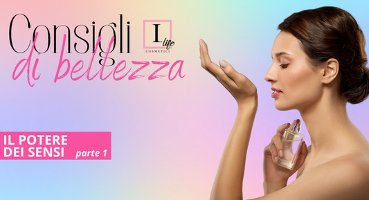 Consigli di benessere - Il potere dei sensi parte 1